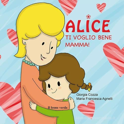 Alice-Ti voglio bene mamma