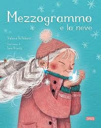 Mezzogrammo e la neve
