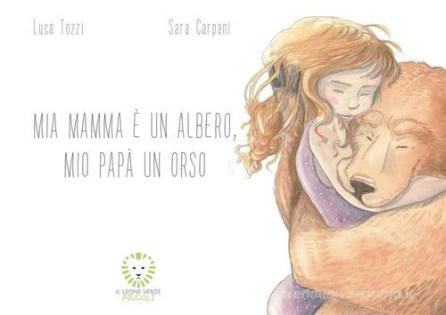 Mia mamma è un albero, mio papà è un orso