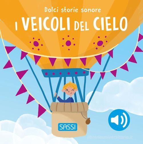I Veicoli Del Cielo - Dolci Storie Sonore