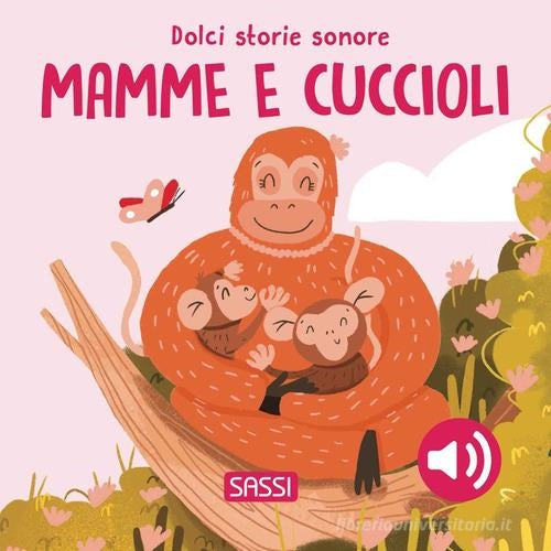 Mamma e Cuccioli- Dolci Storie Sonore