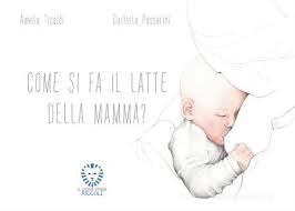 Come si fa il latte della mamma?