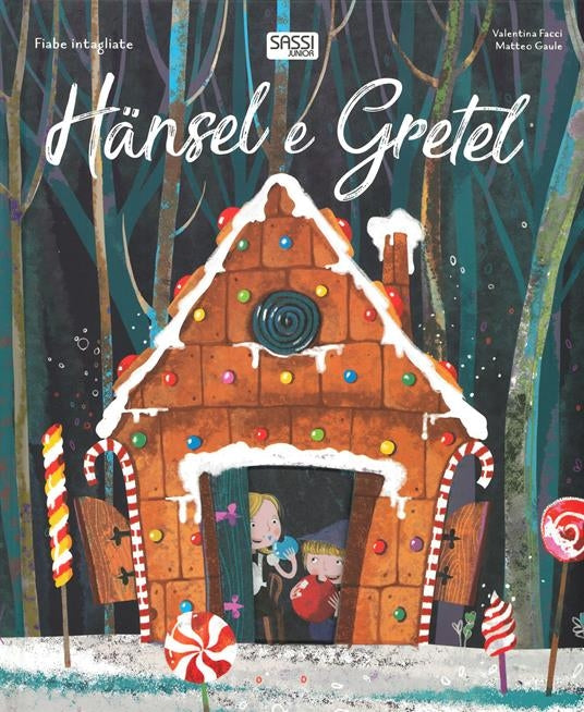 Fiabe Intagliate. Hansel & Gretel NUOVA EDIZIONE 2023