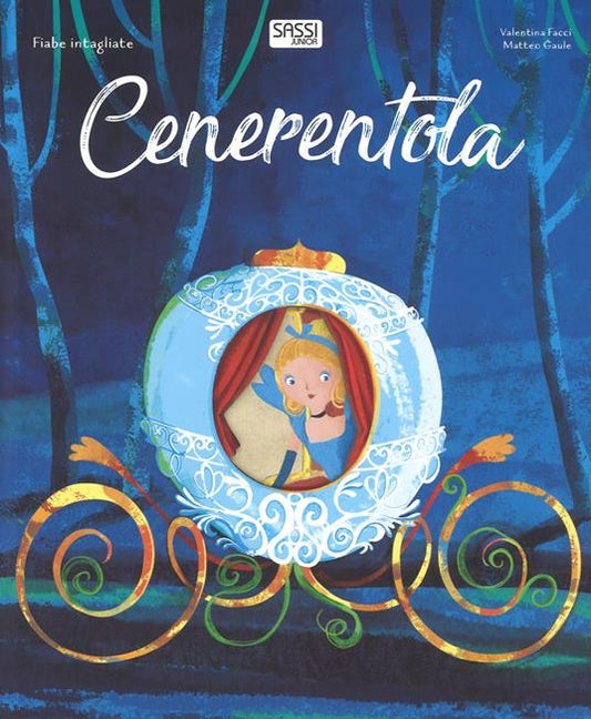Fiabe Intagliate. Cenerentola